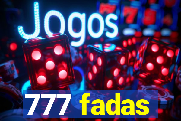 777 fadas