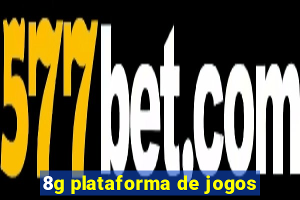 8g plataforma de jogos