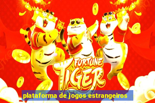 plataforma de jogos estrangeiros