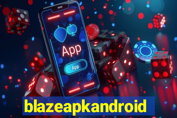 blazeapkandroid