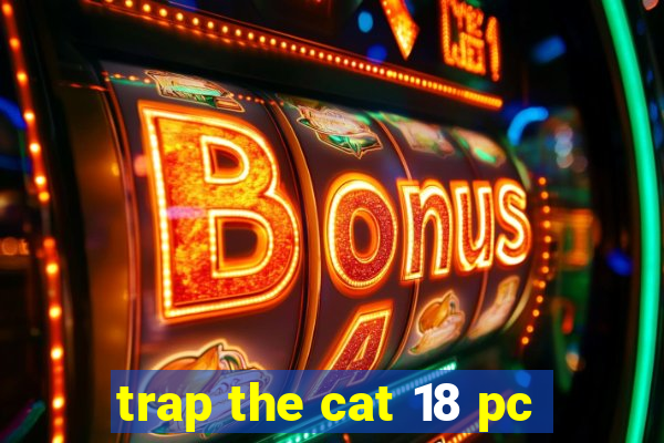 trap the cat 18 pc