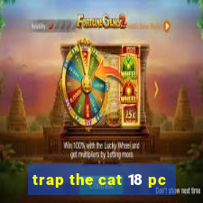 trap the cat 18 pc