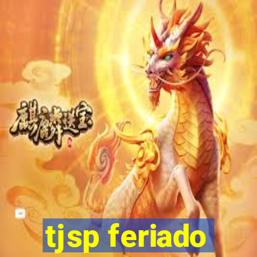 tjsp feriado