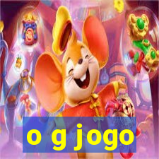 o g jogo