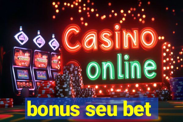 bonus seu bet