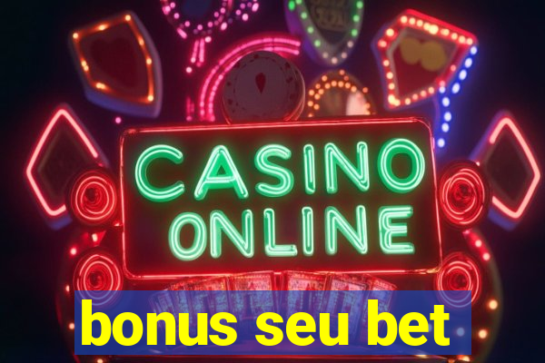 bonus seu bet