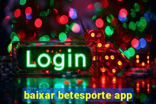 baixar betesporte app