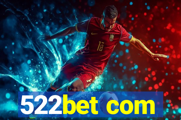 522bet com