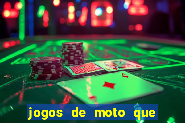 jogos de moto que da grau