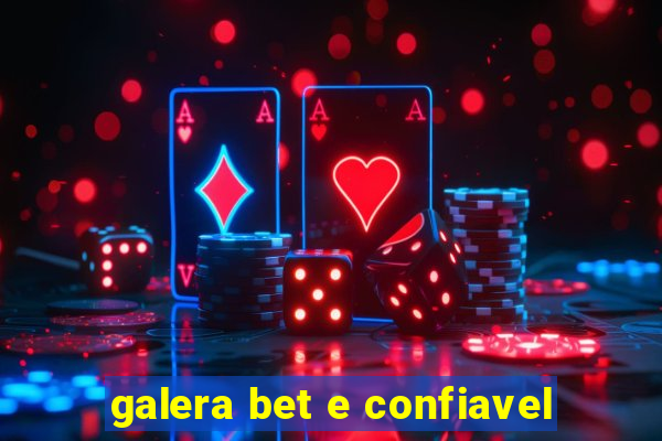 galera bet e confiavel