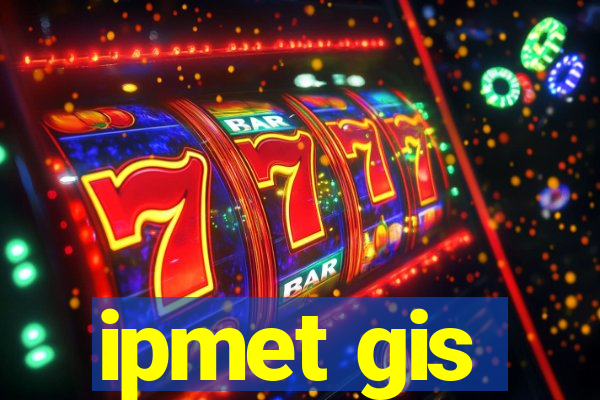 ipmet gis