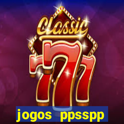 jogos ppsspp download android