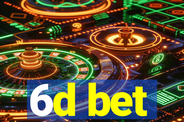 6d bet