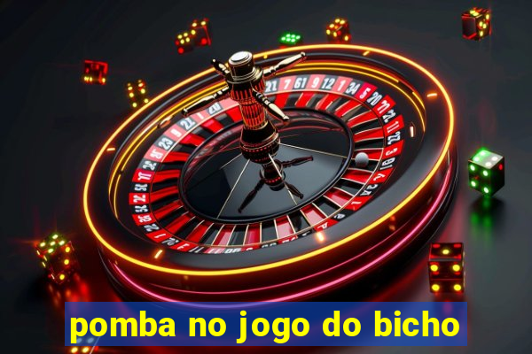 pomba no jogo do bicho