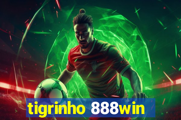 tigrinho 888win