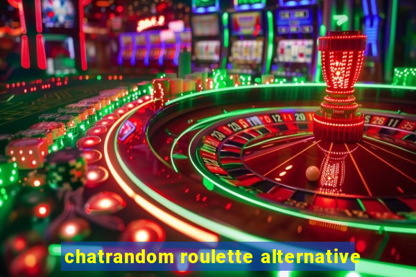 chatrandom roulette alternative