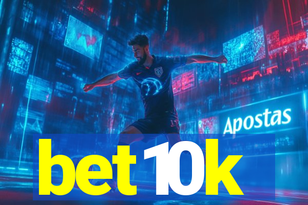 bet10k