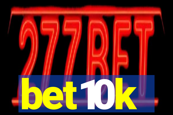 bet10k