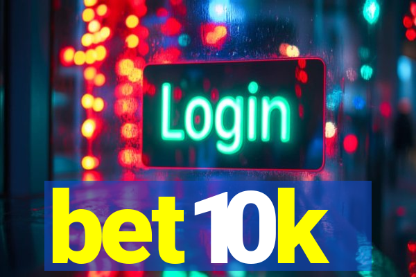 bet10k