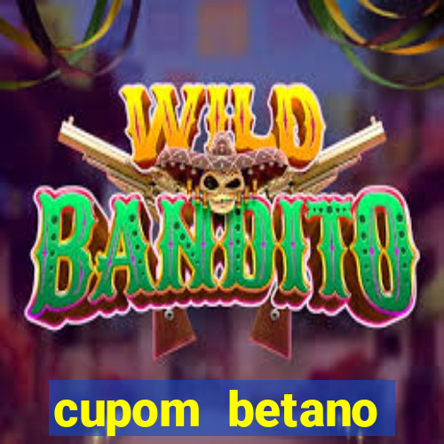 cupom betano rodadas gratis