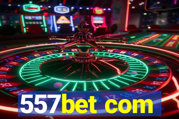 557bet com