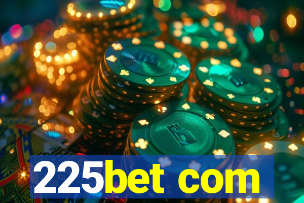 225bet com