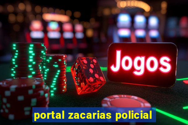 portal zacarias policial