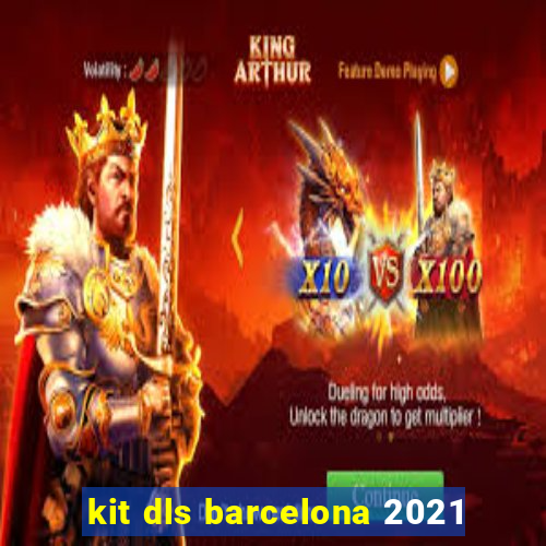 kit dls barcelona 2021