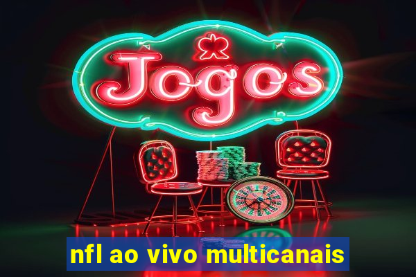 nfl ao vivo multicanais