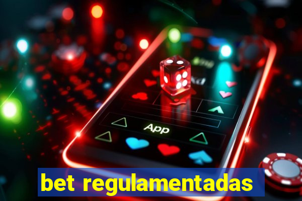 bet regulamentadas