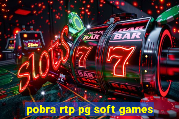 pobra rtp pg soft games