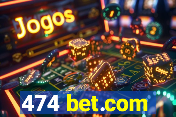 474 bet.com