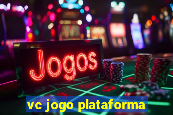 vc jogo plataforma