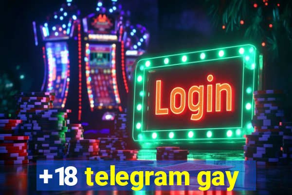 +18 telegram gay