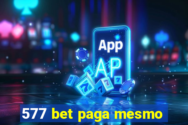 577 bet paga mesmo