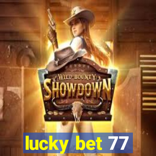 lucky bet 77