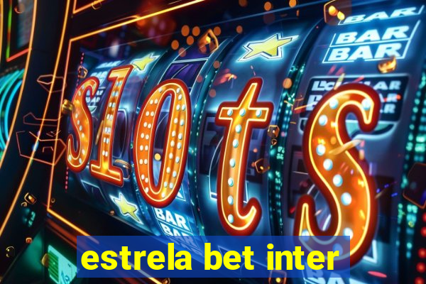 estrela bet inter