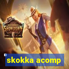 skokka acomp