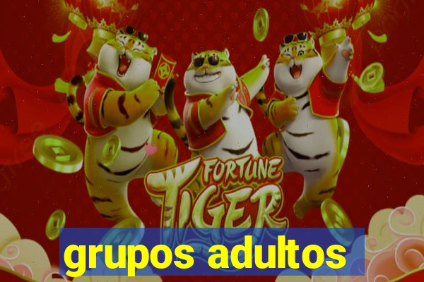 grupos adultos