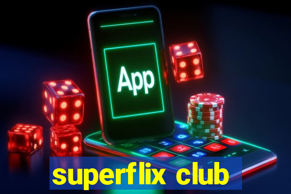 superflix club