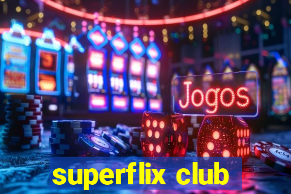 superflix club