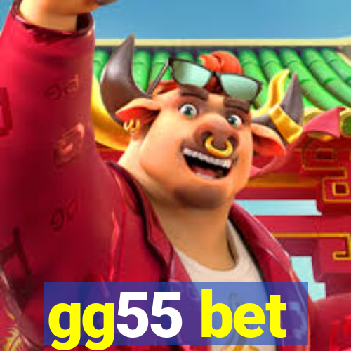 gg55 bet