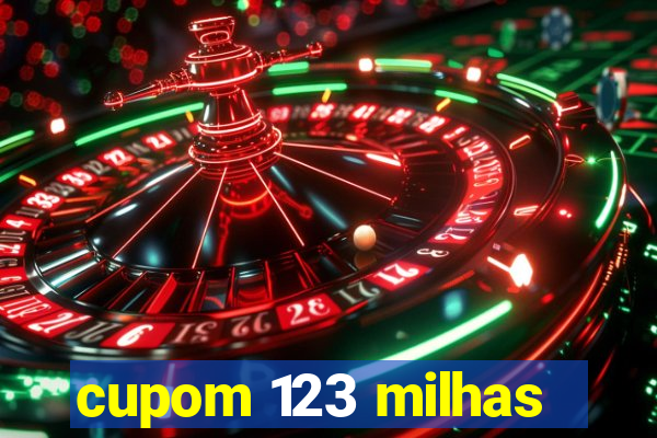 cupom 123 milhas