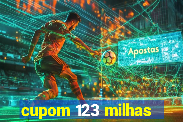 cupom 123 milhas