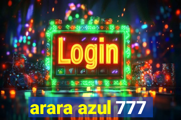 arara azul 777