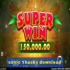 sonic 1 hacks download