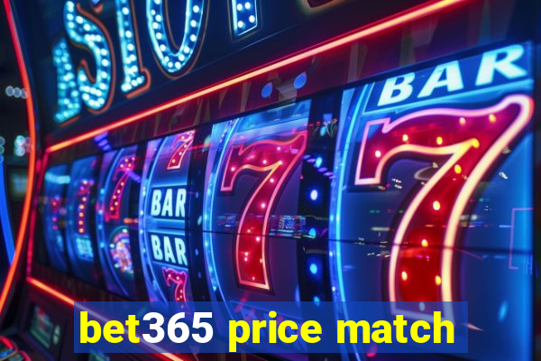 bet365 price match