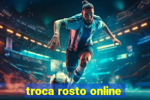 troca rosto online