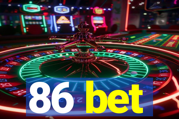 86 bet