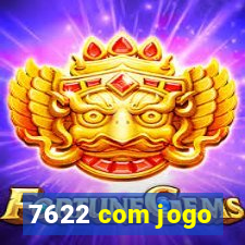 7622 com jogo